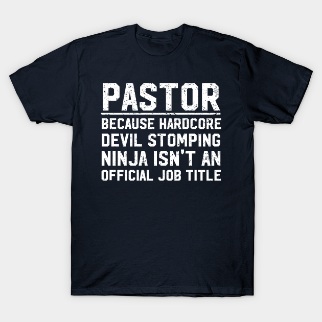 Funny Pastor Pastor TShirt TeePublic